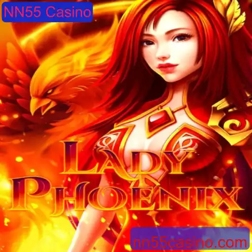 Descubra o Excitante Mundo de LadyPhoenix no NN55 Casino