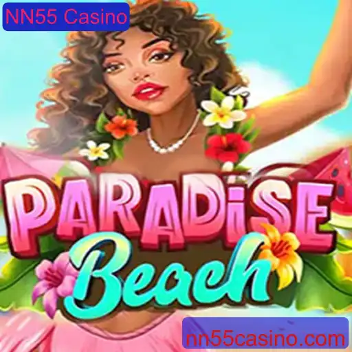 Explorando o Fascinante Mundo de ParadiseBeach: O Jogo de Casino NN55