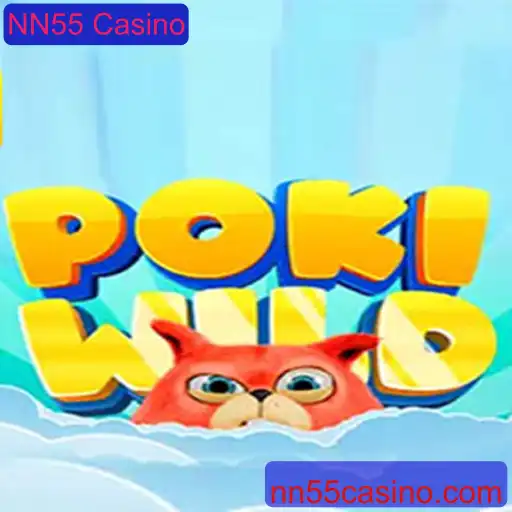 A Fascinante Jornada do PokiWild: Descubra o Novo Fenômeno no NN55 Casino