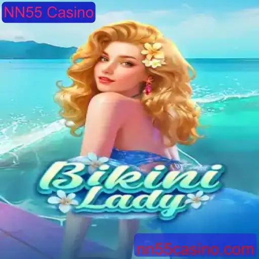 BikiniLady: A Nova Sensação do NN55 Casino